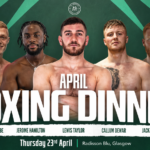 Coyle vs Daza Live: Fight Night Details for the April Boxing Dinner in Glasgow