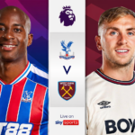Crystal Palace vs West Ham United Live: How to Watch in the USA, and What It Means
